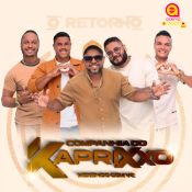 COMPANHIA DO KAPRIXXO - O RETORNO