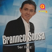 Brannco Sousa Ser Feliz - 2024