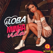 BANDA A LOBA - Minha Vida Vol:03 2022 - Promocional