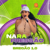 NARA PRESSÃO - BREGÃO 1.0