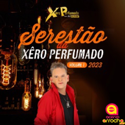 Xêro Perfumado Com Zé Oliver Cd Novo 2024