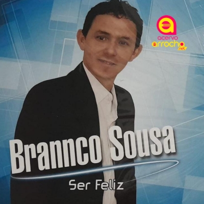 Brannco Sousa Ser Feliz